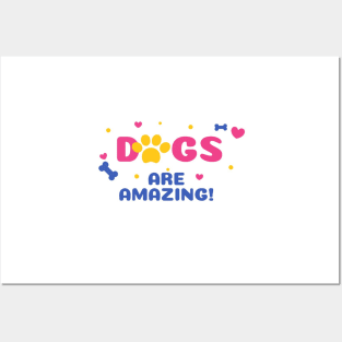 DOGS ARE AMAZING! Posters and Art